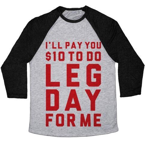 Virgin Teez  Baseball Tee Unisex Tri-Blend Baseball Tee / small / Athletic Gray / Black DO LEG DAY FOR ME UNISEX TRI-BLEND BASEBALL TEE