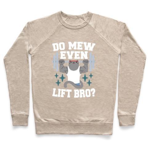 Virgin Teez  Pullover Crewneck Sweatshirt / x-small / Heathered Oatmeal DO MEW EVEN LIFT, BRO? CREWNECK SWEATSHIRT