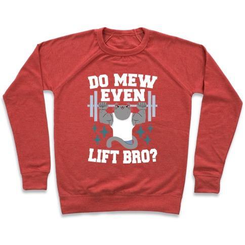 Virgin Teez  Pullover Crewneck Sweatshirt / x-small / Heathered Red DO MEW EVEN LIFT, BRO? CREWNECK SWEATSHIRT