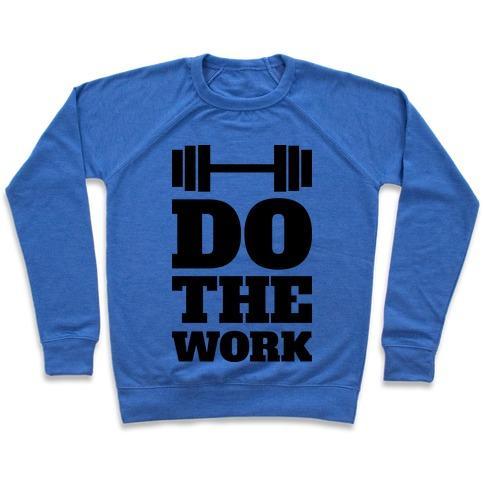 Virgin Teez  Pullover Crewneck Sweatshirt / x-small / Heathered Blue DO THE WORK CREWNECK SWEATSHIRT