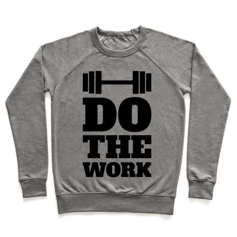 Virgin Teez  Pullover Crewneck Sweatshirt / x-small / Heathered Gray DO THE WORK CREWNECK SWEATSHIRT