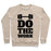 Virgin Teez  Pullover Crewneck Sweatshirt / x-small / Heathered Oatmeal DO THE WORK CREWNECK SWEATSHIRT