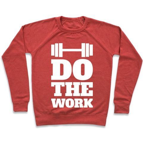 Virgin Teez  Pullover Crewneck Sweatshirt / x-small / Heathered Red DO THE WORK CREWNECK SWEATSHIRT