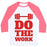 Virgin Teez  Baseball Tee Unisex Classic Baseball Tee / x-small / White/Neon Pink DO THE WORK UNISEX CLASSIC BASEBALL TEE