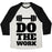 Virgin Teez  Baseball Tee Unisex Tri-Blend Baseball Tee / small / Oatmeal / Black DO THE WORK UNISEX TRI-BLEND BASEBALL TEE