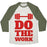 Virgin Teez  Baseball Tee Unisex Tri-Blend Baseball Tee / small / Oatmeal / Moss DO THE WORK UNISEX TRI-BLEND BASEBALL TEE