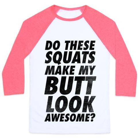Virgin Teez  Baseball Tee Unisex Classic Baseball Tee / x-small / White/Neon Pink DO THESE SQUATS MAKE MY BUTT LOOK AWESOME? UNISEX CLASSIC BASEBALL TEE