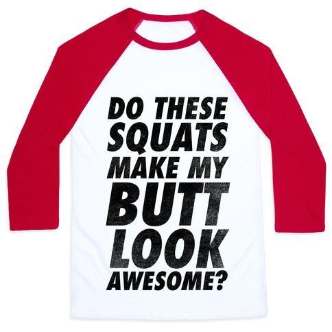 Virgin Teez  Baseball Tee Unisex Classic Baseball Tee / x-small / White/Red DO THESE SQUATS MAKE MY BUTT LOOK AWESOME? UNISEX CLASSIC BASEBALL TEE
