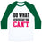Virgin Teez  Baseball Tee Unisex Classic Baseball Tee / x-small / White/Dark Green DO WHAT OTHERS SAY YOU CAN'T UNISEX CLASSIC BASEBALL TEE