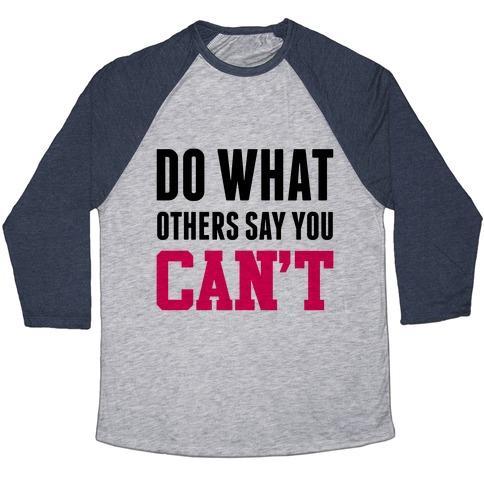 Virgin Teez  Baseball Tee Unisex Tri-Blend Baseball Tee / small / Athletic Gray / Navy DO WHAT OTHERS SAY YOU CAN'T UNISEX TRI-BLEND BASEBALL TEE