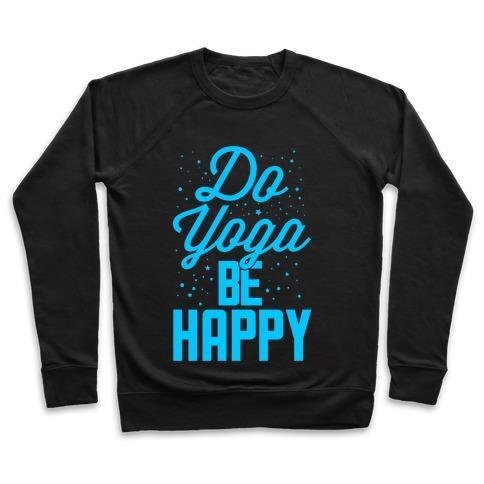 Virgin Teez  Pullover Crewneck Sweatshirt / x-small / Black DO YOGA BE HAPPY CREWNECK SWEATSHIRT