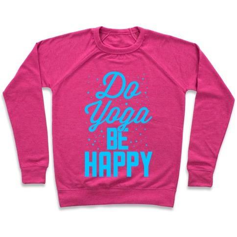 Virgin Teez  Pullover Crewneck Sweatshirt / x-small / Deep Pink DO YOGA BE HAPPY CREWNECK SWEATSHIRT