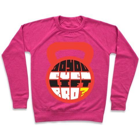 Virgin Teez  Pullover Crewneck Sweatshirt / x-small / Deep Pink DO YOU EVEN LIFT BRO (KETTLE) CREWNECK SWEATSHIRT