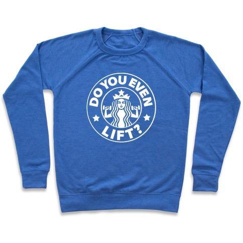 Virgin Teez  Pullover Crewneck Sweatshirt / x-small / Heathered Blue DO YOU EVEN LIFT COFFEE PARODY CREWNECK SWEATSHIRT