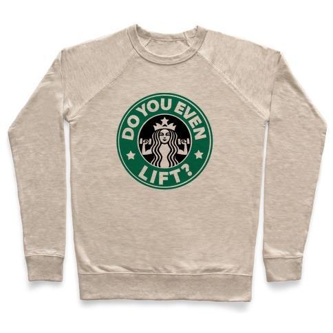 Virgin Teez  Pullover Crewneck Sweatshirt / x-small / Heathered Oatmeal DO YOU EVEN LIFT COFFEE PARODY CREWNECK SWEATSHIRT