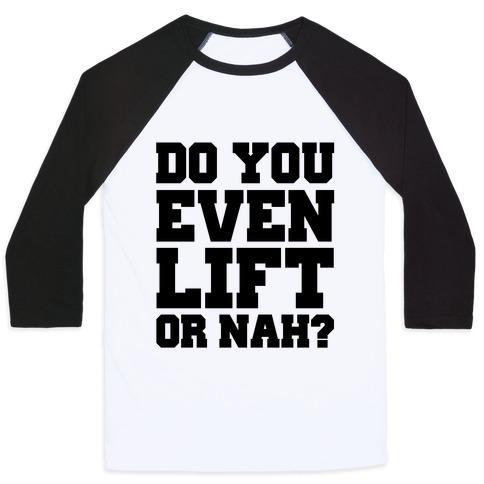 Virgin Teez  Baseball Tee Unisex Classic Baseball Tee / x-small / White/Black DO YOU EVEN LIFT OR NAH? UNISEX CLASSIC BASEBALL TEE