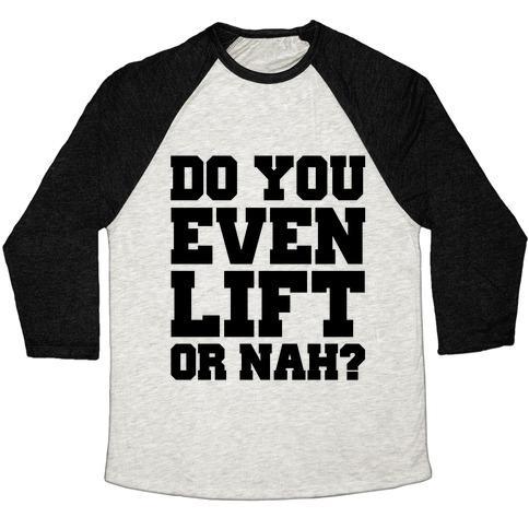 Virgin Teez  Baseball Tee Unisex Tri-Blend Baseball Tee / small / Oatmeal / Black DO YOU EVEN LIFT OR NAH? UNISEX TRI-BLEND BASEBALL TEE