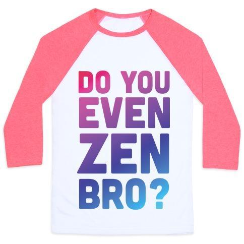 Virgin Teez  Baseball Tee Unisex Classic Baseball Tee / x-small / White/Neon Pink DO YOU EVEN ZEN BRO YOGA UNISEX CLASSIC BASEBALL TEE