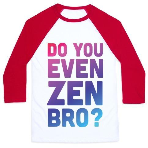 Virgin Teez  Baseball Tee Unisex Classic Baseball Tee / x-small / White/Red DO YOU EVEN ZEN BRO YOGA UNISEX CLASSIC BASEBALL TEE