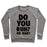 Virgin Teez  Pullover Crewneck Sweatshirt / x-small / Heathered Gray DO YOU RUN? OR NAH? CREWNECK SWEATSHIRT