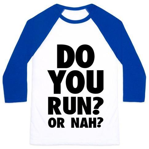 Virgin Teez  Baseball Tee Unisex Classic Baseball Tee / x-small / White/Blue DO YOU RUN? OR NAH? UNISEX CLASSIC BASEBALL TEE
