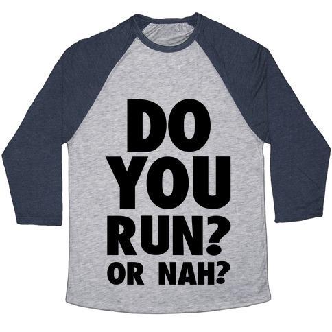 Virgin Teez  Baseball Tee Unisex Tri-Blend Baseball Tee / small / Athletic Gray / Navy DO YOU RUN? OR NAH? UNISEX TRI-BLEND BASEBALL TEE