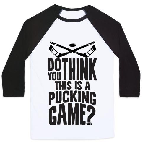 Virgin Teez  Baseball Tee Unisex Classic Baseball Tee / x-small / White/Black DO YOU THINK THIS IS A PUCKING GAME? UNISEX CLASSIC BASEBALL TEE