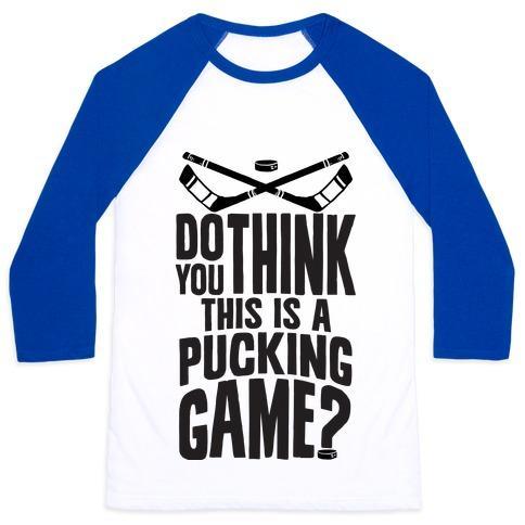 Virgin Teez  Baseball Tee Unisex Classic Baseball Tee / x-small / White/Blue DO YOU THINK THIS IS A PUCKING GAME? UNISEX CLASSIC BASEBALL TEE