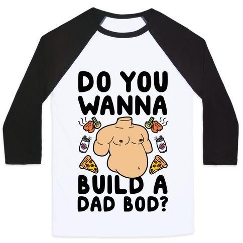 Virgin Teez  Baseball Tee Unisex Classic Baseball Tee / x-small / White/Black DO YOU WANNA BUILD A DAD BOD UNISEX CLASSIC BASEBALL TEE