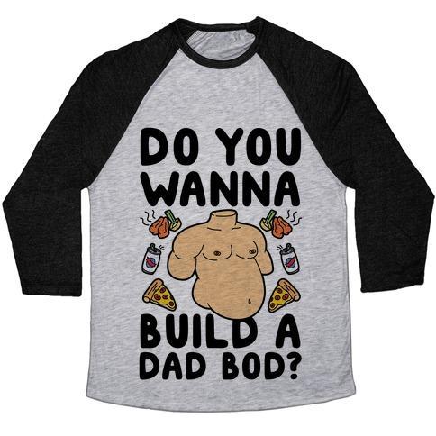 Virgin Teez  Baseball Tee Unisex Tri-Blend Baseball Tee / small / Athletic Gray / Black DO YOU WANNA BUILD A DAD BOD UNISEX TRI-BLEND BASEBALL TEE