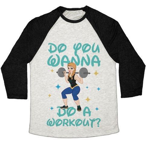Virgin Teez  Baseball Tee Unisex Tri-Blend Baseball Tee / small / Oatmeal / Black DO YOU WANNA DO A WORKOUT (PRINCESS PARODY) UNISEX TRI-BLEND BASEBALL TEE