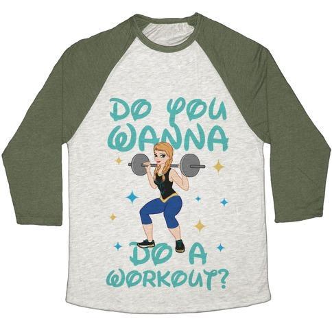 Virgin Teez  Baseball Tee Unisex Tri-Blend Baseball Tee / small / Oatmeal / Moss DO YOU WANNA DO A WORKOUT (PRINCESS PARODY) UNISEX TRI-BLEND BASEBALL TEE