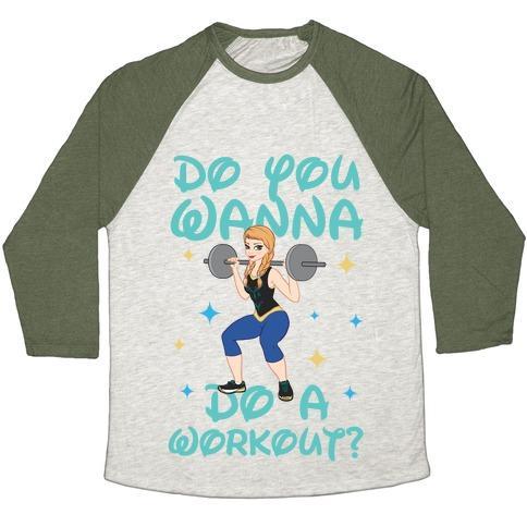 Virgin Teez  Baseball Tee Unisex Tri-Blend Baseball Tee / small / Oatmeal / Moss DO YOU WANNA DO A WORKOUT (PRINCESS PARODY) UNISEX TRI-BLEND BASEBALL TEE