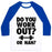 Virgin Teez  Baseball Tee Unisex Classic Baseball Tee / x-small / White/Blue DO YOU WORK OUT? OR NAH? UNISEX CLASSIC BASEBALL TEE