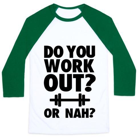 Virgin Teez  Baseball Tee Unisex Classic Baseball Tee / x-small / White/Dark Green DO YOU WORK OUT? OR NAH? UNISEX CLASSIC BASEBALL TEE