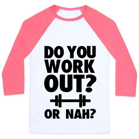 Virgin Teez  Baseball Tee Unisex Classic Baseball Tee / x-small / White/Neon Pink DO YOU WORK OUT? OR NAH? UNISEX CLASSIC BASEBALL TEE