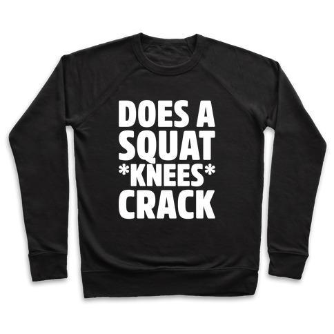 Virgin Teez  Pullover Crewneck Sweatshirt / x-small / Black DOES A SQUAT KNEES CRACK WHITE PRINT CREWNECK SWEATSHIRT