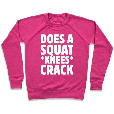 Virgin Teez  Pullover Crewneck Sweatshirt / x-small / Deep Pink DOES A SQUAT KNEES CRACK WHITE PRINT CREWNECK SWEATSHIRT