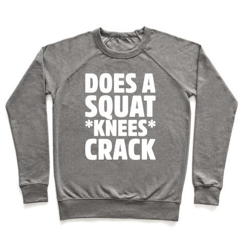 Virgin Teez  Pullover Crewneck Sweatshirt / x-small / Heathered Gray DOES A SQUAT KNEES CRACK WHITE PRINT CREWNECK SWEATSHIRT