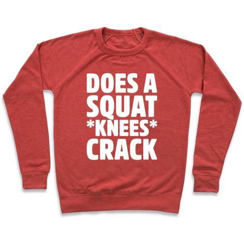 Virgin Teez  Pullover Crewneck Sweatshirt / x-small / Heathered Red DOES A SQUAT KNEES CRACK WHITE PRINT CREWNECK SWEATSHIRT