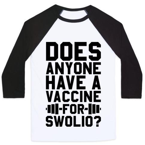 Virgin Teez  Baseball Tee Unisex Classic Baseball Tee / x-small / White/Black DOES ANYONE HAVE A VACCINE FOR SWOLIO? UNISEX CLASSIC BASEBALL TEE