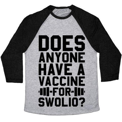 Virgin Teez  Baseball Tee Unisex Tri-Blend Baseball Tee / small / Athletic Gray / Black DOES ANYONE HAVE A VACCINE FOR SWOLIO? UNISEX TRI-BLEND BASEBALL TEE