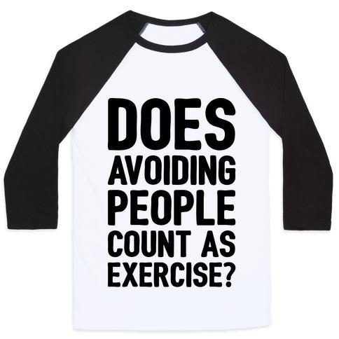 Virgin Teez  Baseball Tee Unisex Classic Baseball Tee / x-small / White/Black DOES AVOIDING PEOPLE COUNT AS EXERCISE UNISEX CLASSIC BASEBALL TEE