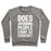 Virgin Teez  Pullover Crewneck Sweatshirt / x-small / Heathered Gray DOES AVOIDING PEOPLE COUNT AS EXERCISE WHITE PRINT CREWNECK SWEATSHIRT