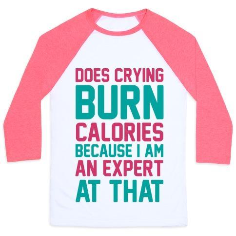 Virgin Teez  Baseball Tee Unisex Classic Baseball Tee / x-small / White/Neon Pink DOES CRYING BURN CALORIES BECAUSE I AM AN EXPERT AT THAT UNISEX CLASSIC BASEBALL TEE