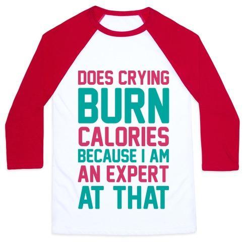 Virgin Teez  Baseball Tee Unisex Classic Baseball Tee / x-small / White/Red DOES CRYING BURN CALORIES BECAUSE I AM AN EXPERT AT THAT UNISEX CLASSIC BASEBALL TEE