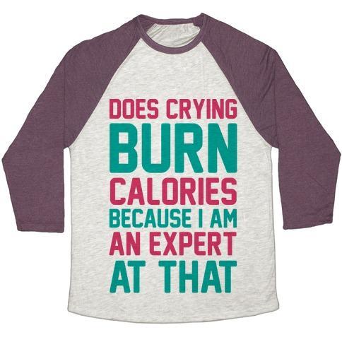 Virgin Teez  Baseball Tee Unisex Tri-Blend Baseball Tee / small / Oatmeal / Maroon DOES CRYING BURN CALORIES BECAUSE I AM AN EXPERT AT THAT UNISEX TRI-BLEND BASEBALL TEE