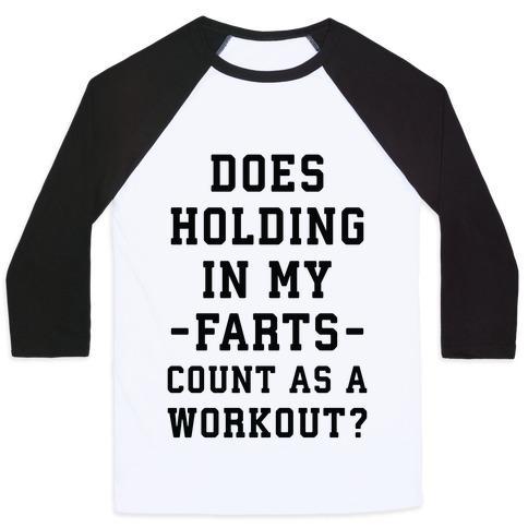 Virgin Teez  Baseball Tee Unisex Classic Baseball Tee / x-small / White/Black DOES HOLDING IN MY FARTS COUNT AS A WORKOUT UNISEX CLASSIC BASEBALL TEE
