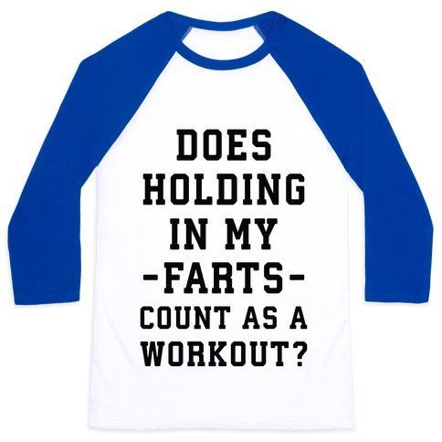 Virgin Teez  Baseball Tee Unisex Classic Baseball Tee / x-small / White/Blue DOES HOLDING IN MY FARTS COUNT AS A WORKOUT UNISEX CLASSIC BASEBALL TEE