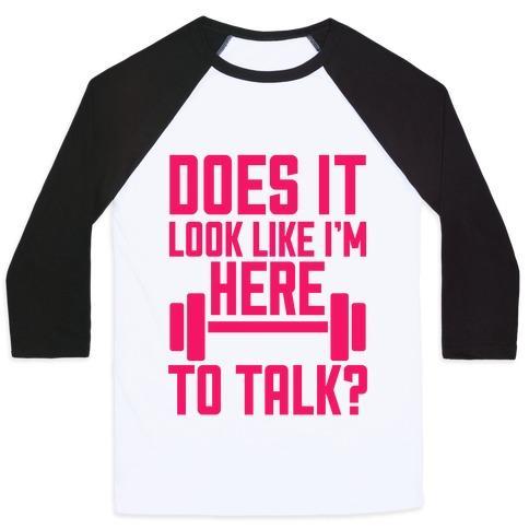 Virgin Teez  Baseball Tee Unisex Classic Baseball Tee / x-small / White/Black DOES IT LOOK LIKE I WANT TO TALK? UNISEX CLASSIC BASEBALL TEE
